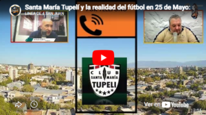 Santa María Tupelí y la realidad del fútbol en 25 de Mayo: sostener la pasión en tiempos de esfuerzo